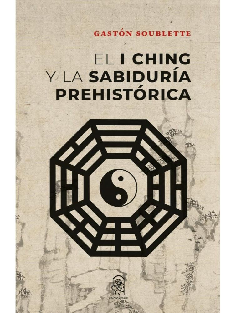 EL I CHING Y LA SABIDURÍA PREHISTÓRICA