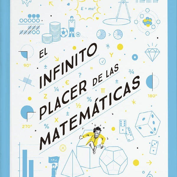 EL INFINITO PLACER DE LAS MATEMATICAS