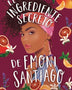 EL INGREDIENTE SECRETO DE EMONI SANTIAGO