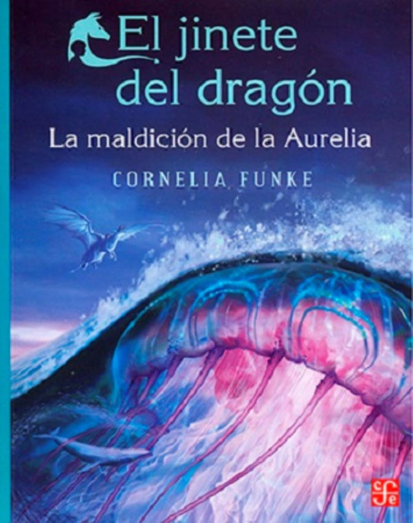 EL JINETE DEL DRAGÓN 3. LA MALDICIÓN DE LA AURELIA