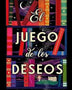 EL JUEGO DE LOS DESEOS