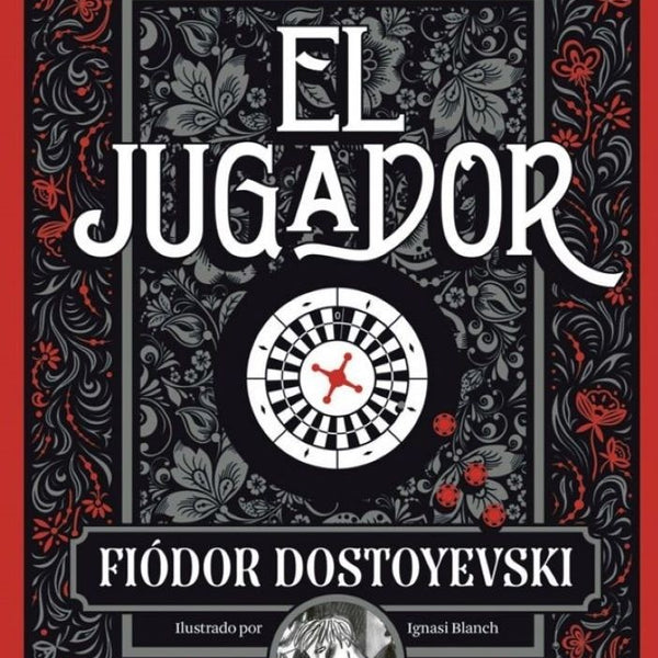 EL JUGADOR (F. DOSTOYEVSKI)