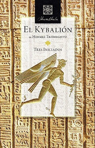 EL KYBALION DE HERMES TRISMEGISTO