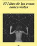 EL LIBRO DE LAS COSAS NUNCA VISTAS