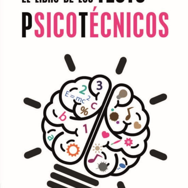 EL LIBRO DE LOS TESTS PSICOTECNICOS