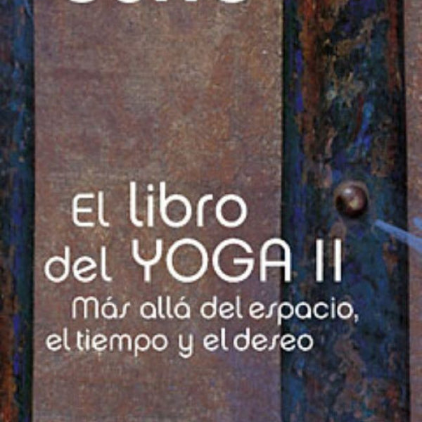 EL LIBRO DEL YOGA II - mas alla del espacio