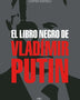 EL LIBRO NEGRO DE VLADIMIR PUTIN