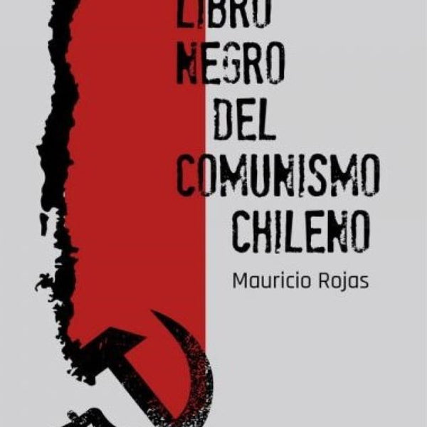 EL LIBRO NEGRO DEL COMUNISMO CHILENO