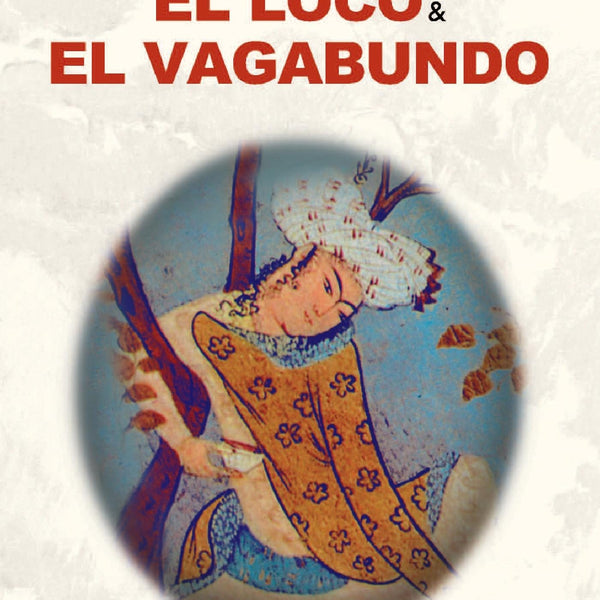 EL LOCO Y EL VAGABUNDO