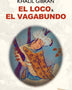 EL LOCO Y EL VAGABUNDO