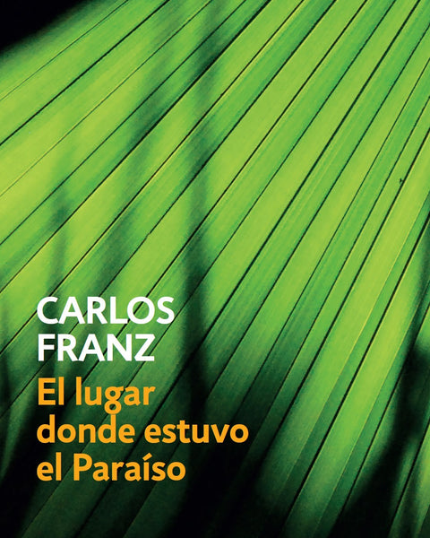 EL LUGAR DONDE ESTUVO EL PARAISO