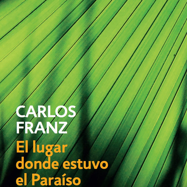 EL LUGAR DONDE ESTUVO EL PARAISO