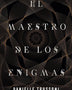 EL MAESTRO DE LOS ENIGMAS