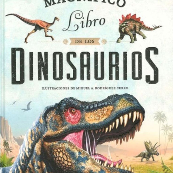 EL MAGNIFICO LIBRO DE LOS DINOSAURIOS