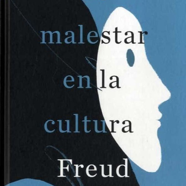 EL MALESTAR EN LA CULTURA (SIGMUND FREUD)