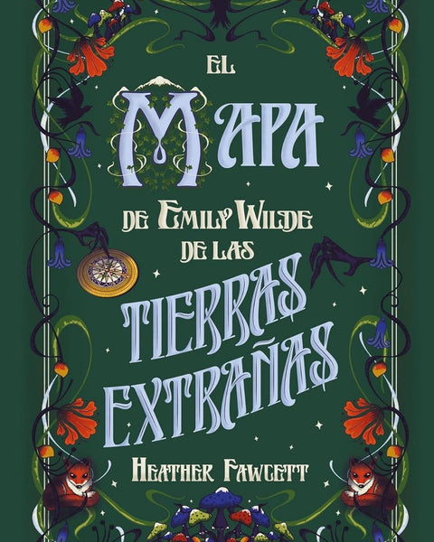EL MAPA DE EMILY WILDE DE LAS TIERRAS EXTRAÑAS