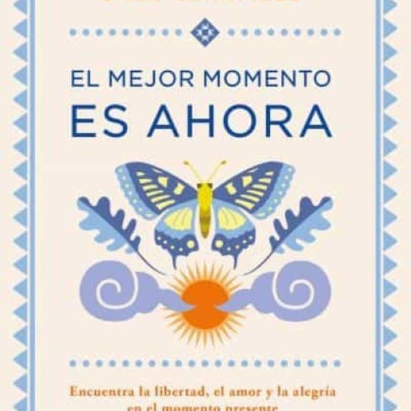 EL MEJOR MOMENTO ES AHORA