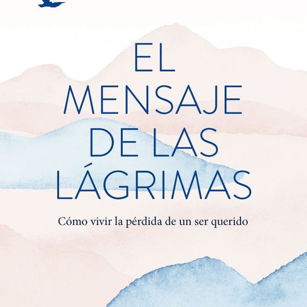 EL MENSAJE DE LAS LAGRIMAS