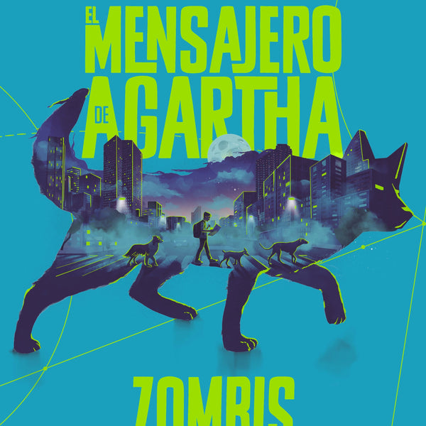 EL MENSAJERO DE AGARTHA 1 - ZOMBIS