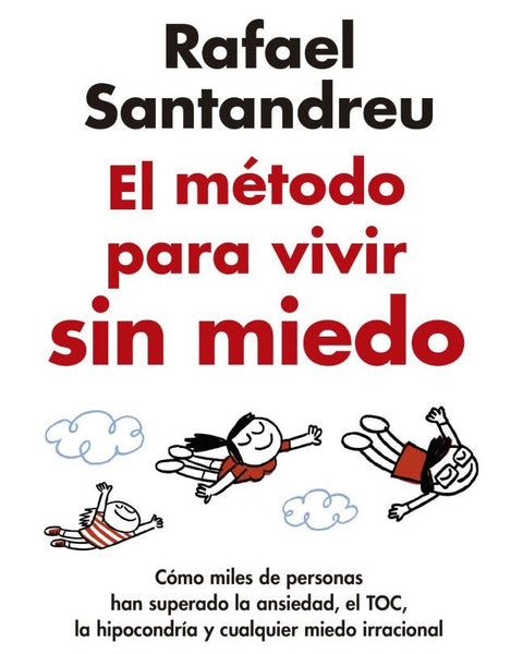 EL METODO PARA VIVIR SIN MIEDO