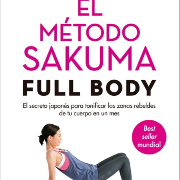 EL MÉTODO SAKUMA FULL BODY