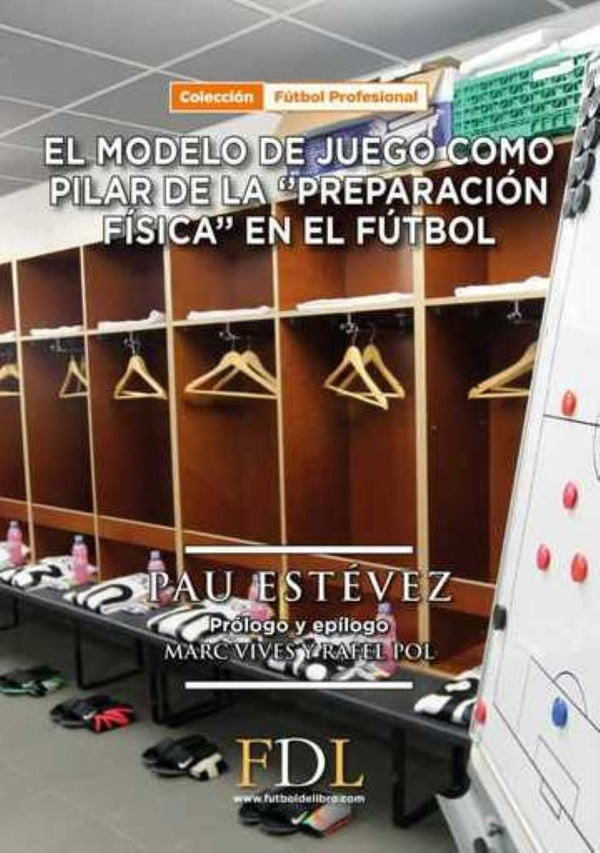 EL MODELO DE JUEGO COMO PILAR DE LA PREPARACION FISICA EN EL FUTBOL