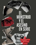 EL MONSTRUO Y EL ASESINO EN SERIE