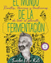 EL MUNDO DE LA FERMENTACION