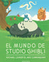 EL MUNDO DE STUDIO GHIBLI