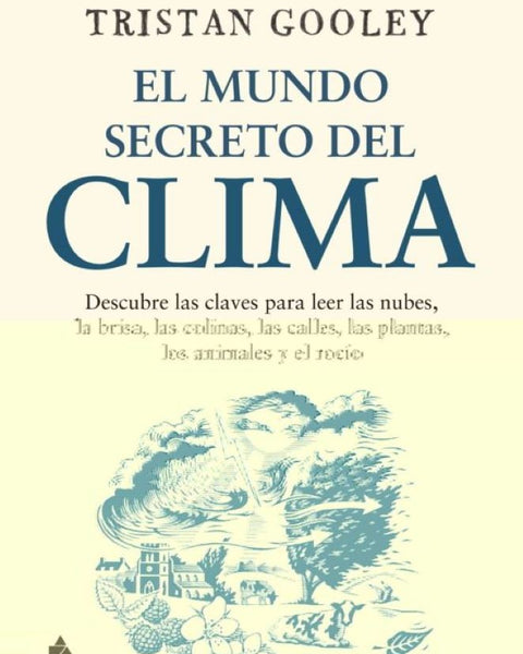 EL MUNDO SECRETO DEL CLIMA