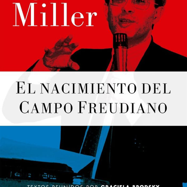 EL NACIMIENTO DEL CAMPO FREUDIANO
