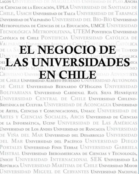 EL NEGOCIO DE LAS UNIVERSIDADES EN CHILE