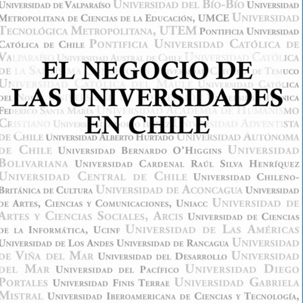 EL NEGOCIO DE LAS UNIVERSIDADES EN CHILE