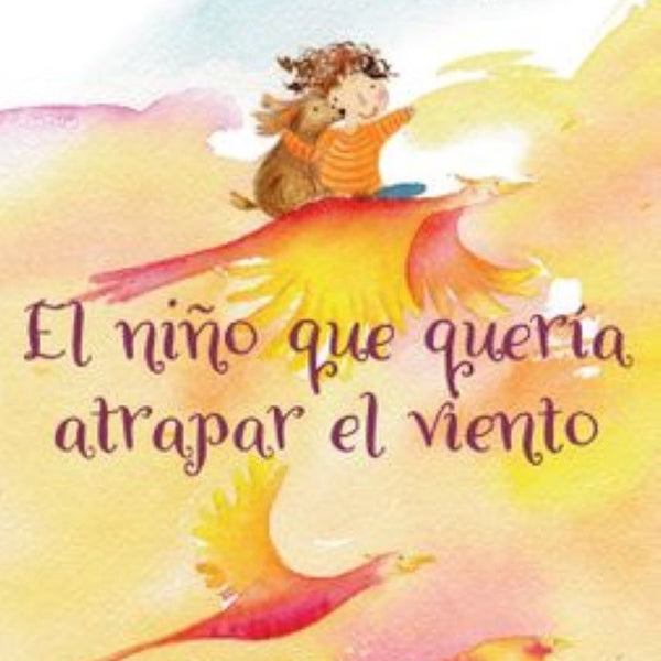 EL NIÑO QUE QUERIA ATRAPAR EL VIENTO