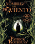 EL NOMBRE DEL VIENTO (CRÓNICA DEL ASESINO DE REYES 1)