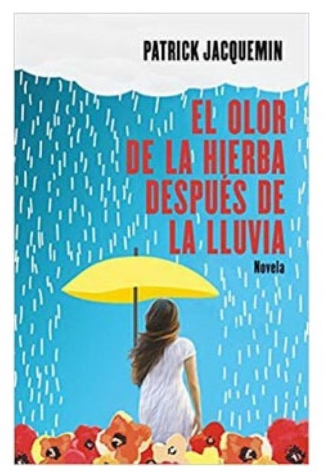 EL OLOR DE LA HIERBA DESPUES DE LA LLUVIA