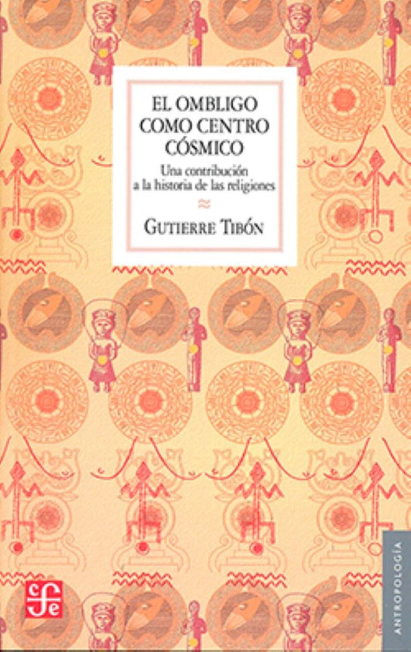 EL OMBLIGO COMO CENTRO CÓSMICO: UNA CONTRIBUCIÓN A LA HISTORIA DE LAS RELIGIONES