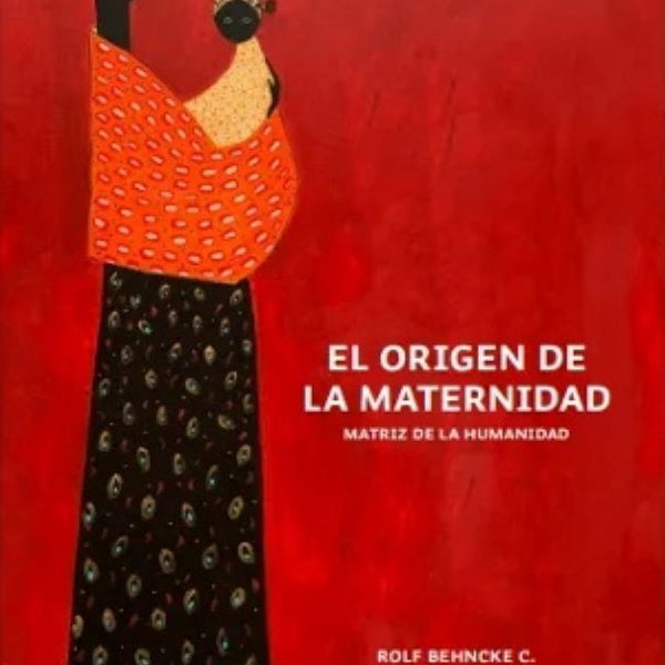 EL ORIGEN DE LA MATERNIDAD