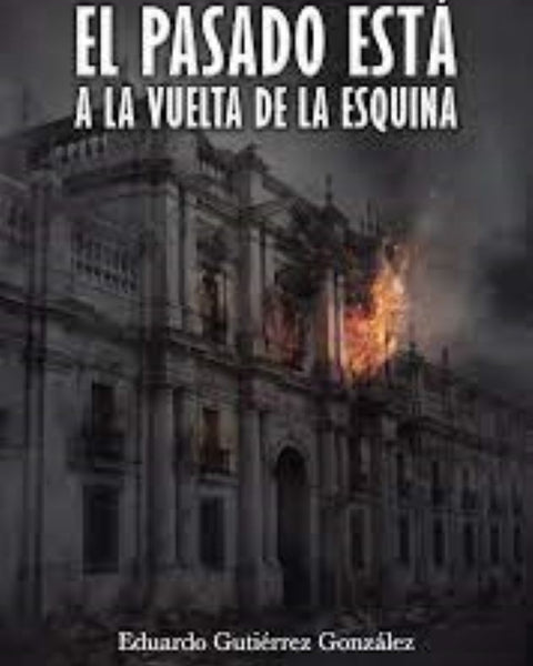 El PASADO ESTA A LA VUELTA DE LA ESQUINA