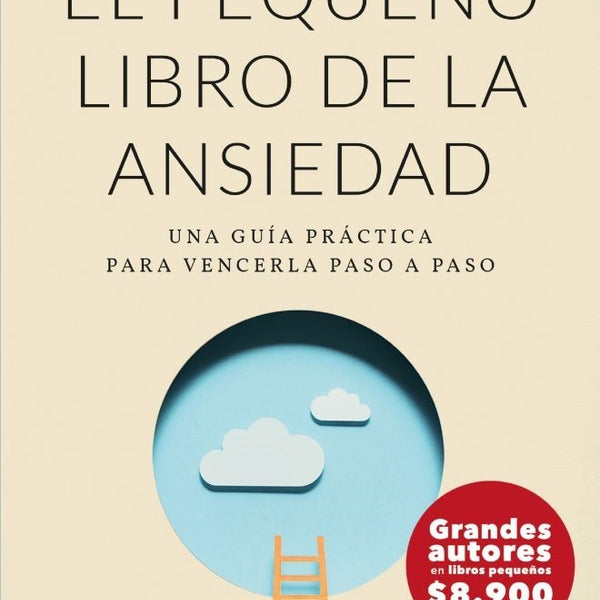 EL PEQUEÑO LIBRO DE LA ANSIEDAD