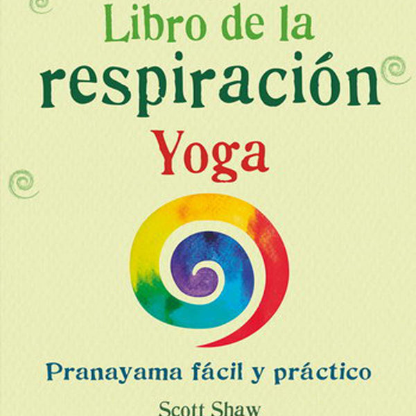 EL PEQUEÑO LIBRO DE LA RESPIRACION YOGA