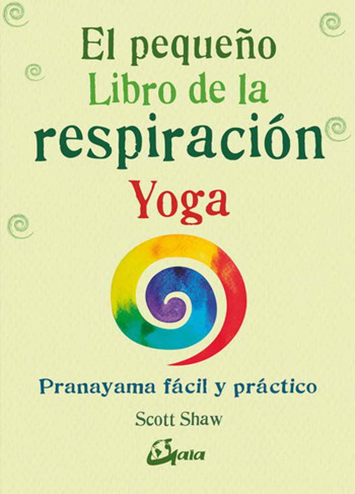 EL PEQUEÑO LIBRO DE LA RESPIRACION YOGA