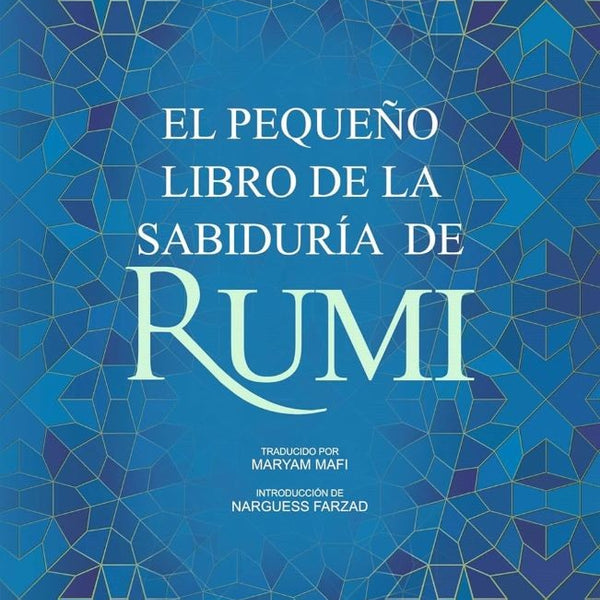 EL PEQUEÑO LIBRO DE LA SABIDURIA DE RUMI