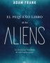 EL PEQUEÑO LIBRO DE LOS ALIENS