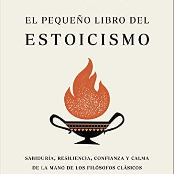 EL PEQUEÑO LIBRO DEL ESTOICISMO