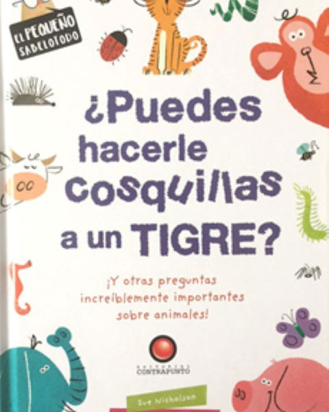 el pequeño sabelotodo - PUEDES HACERLE COSQUILLAS A UN TIGRE?