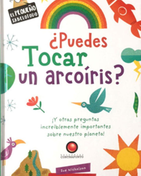 el pequeño sabelotodo - PUEDES TOCAR UN ARCOIRIS?