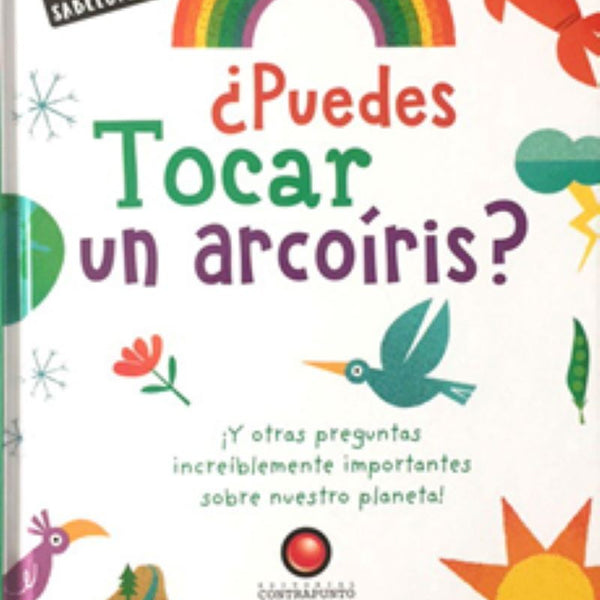 el pequeño sabelotodo - PUEDES TOCAR UN ARCOIRIS?
