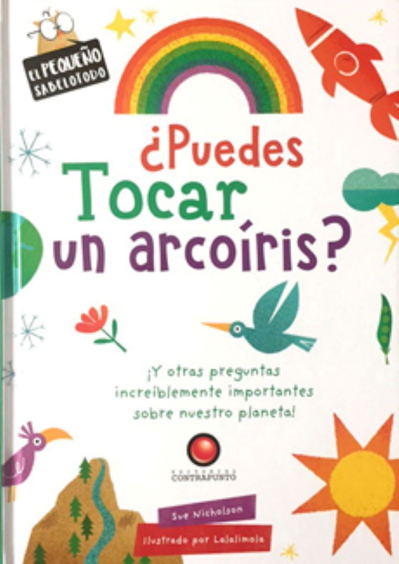 el pequeño sabelotodo - PUEDES TOCAR UN ARCOIRIS?