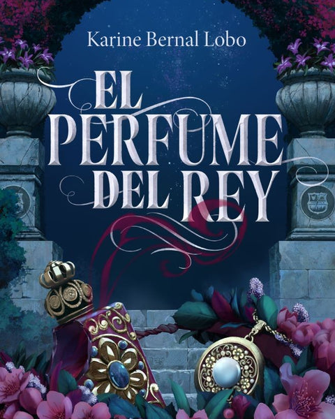 EL PERFUME DEL REY